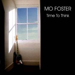 Mo Foster : Time To Think